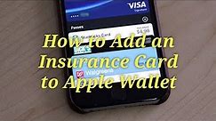 How to Add an Insurance Card To Apple Wallet