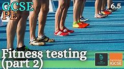 GCSE PE - FITNESS TESTING (Part 2/2) - Skill-related components - (Health, Fitness & Training 6.5)