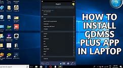 HOW TO INSTALL GDMSS PLUS APP IN LAPTOP