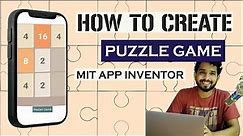 How To Create 2048 Puzzle Game in MIT App Inventor 2 | App Inventor Game