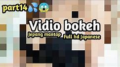 Vidio Bokeh jepang mantap | full version part 14
