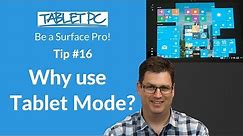 What is tablet mode and why would you use it?