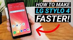 How to Make LG Stylo 4 Faster! (No need to install anything)