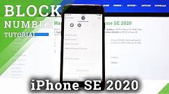 How to Block Calls & Texts in iPhone SE 2020 – Block Number / Create Blacklist