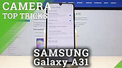 Camera Top Tricks on SAMSUNG Galaxy A31 – Camera Best Features
