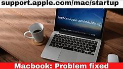 Macbook: problem installing mac os x: support.apple.com/mac/startup, How To Solve it