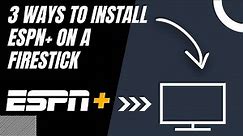 How to Install ESPN+ on ANY Firestick (3 Different Ways)