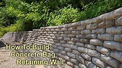 Concrete Bag Retaining Wall | How I Built | Steve Addis