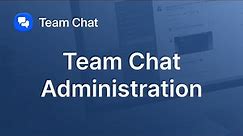 Getting Started as a Zoom Team Chat Admin