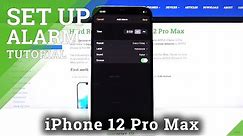 How to Set Up Alarm Clock on iPhone 12 Pro Max – Schedule Alarms