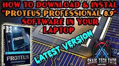How to download & install "Proteus Professional v8.9 " software in your laptop or pc.....