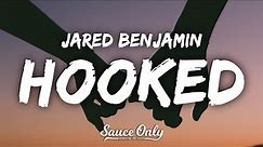 Jared Benjamin - Hooked (Lyrics)