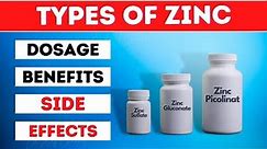 Types of Zinc Supplements , daily dosage, Health benefits and side effects