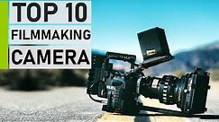 Top 10 Best 4K & 6K Cameras for Filmmaking