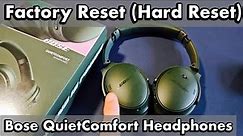Bose QuietComfort Headphones: How to Factory Reset (Hard Reset) Fix Connecting Problems
