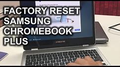How to Reset a Samsung Chromebook Plus to Factory Settings