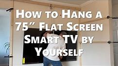 How to Hang a 75 Inch Flat Screen Smart TV by Yourself