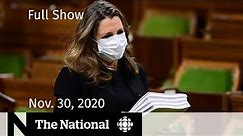 CBC News: The National | Fiscal plan for COVID-19 in Canada | Nov. 30, 2020