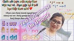 How To Text Vietnamese On iPhone ! Viết Tiếng Việt Trên iPhone !