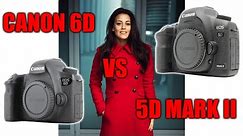 Canon 6D vs 5D Mark II: Which is the Best for Portrait Photography?