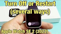 Apple Watch SE 2 (2022): How to Restart or Power Off (several ways)