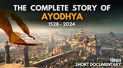 Ayodhya Ram Mandir History 1528 - 2024 | Why Ram Mandir is Important | Hindi Short Documentary
