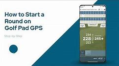 How to start a round on Golf Pad GPS - free golf rangefinder and scoring app