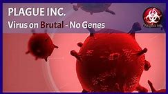 Plague Inc - Virus on Brutal - Guide [No Genes]