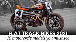 Top 10 Modern Flat Track Motorcycles that Exist in 2021 (Production and Custom Models)