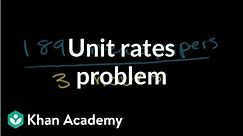 Solving unit rates problem | Ratios, proportions, units, and rates | Pre-Algebra | Khan Academy