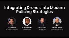 Webinar – Integrating Drones Into Modern Policing Strategies