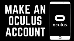 How to Make an Oculus Account 2024?