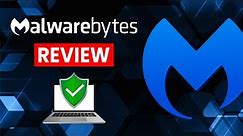 Malwarebytes Review 2024 | The Good, The Bad & The Truth