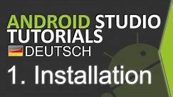 Android Studio Tutorial Deutsch #1 Android Studio installieren