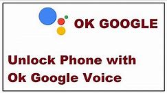 Unlock Your Phone With Ok Google Voice Android