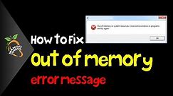 How to Fix Out Of Memory Error message in windows 10