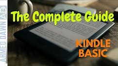 Kindle Basic - Complete Beginner's Guide & Tutorial