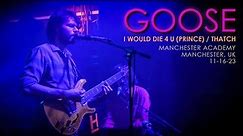 Goose - I Would Die 4 U (Prince) / Thatch - 11/16/23 - Manchester Academy, Manchester, UK