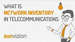 What is Network Inventory in Telecommunications