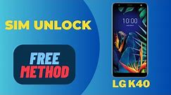 LG K40 Unlock Code LG K40 Network Unlock LG K40 Carrier