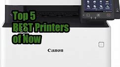 Top 5 BEST Printers of Now