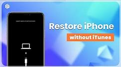 How to Restore iPhone Without iTunes or Passcode Free 2023 [No Data Loss]