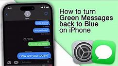 How to turn Green Messages back to Blue on iPhone! [2023]