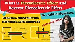 What is Piezoelectric Effect and Reverse Piezoelectric Effect ? | How Piezoelectric Material Work ?