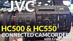 JVC GY-HC500 and GY-HC550 Connected Camcorders