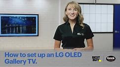 How to set up a LG OLED Gallery TV - Tech Tips from Best Buy