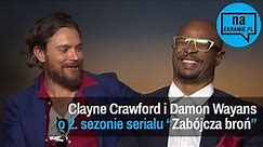 Clayne Crawford i Damon Wayans o 2. sezonie Zabójczej broni