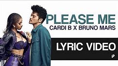 Cardi B & Bruno Mars - Please Me | Lyric Video