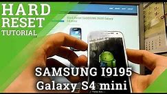 Hard Reset SAMSUNG I9195 Galaxy S4 mini