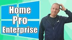 Windows 10 Versions: Home Vs Pro Vs Enterprise
